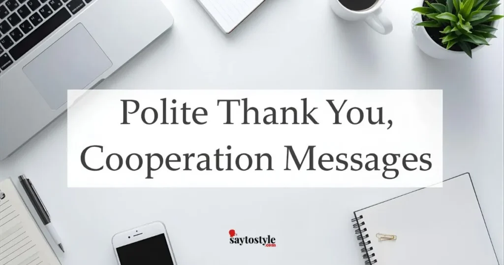 Polite Thank You Cooperation Messages