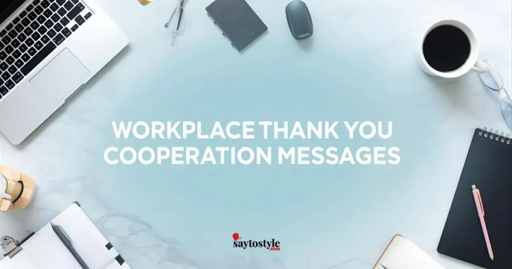 Workplace Thank You Cooperation Messages