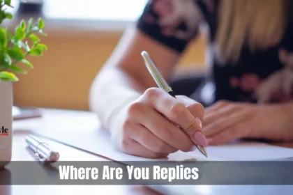 Where are you replies