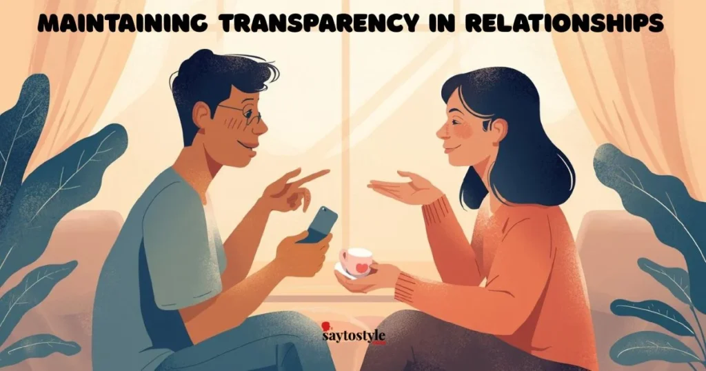Maintaining Transparency In Relationships
