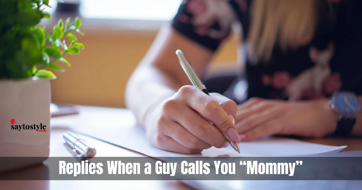 Replies When A Guy Calls You Mommy