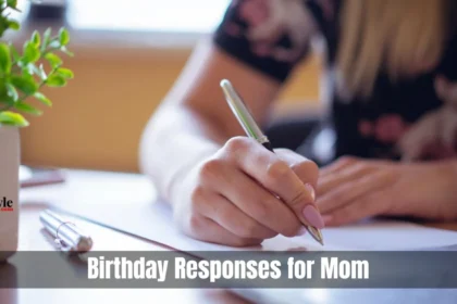 Birthday Responses For Mom