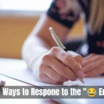 Funny Ways To Respond To The 😉 Emoji