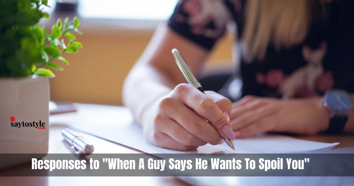 When A Guy Says He Wants To Spoil You