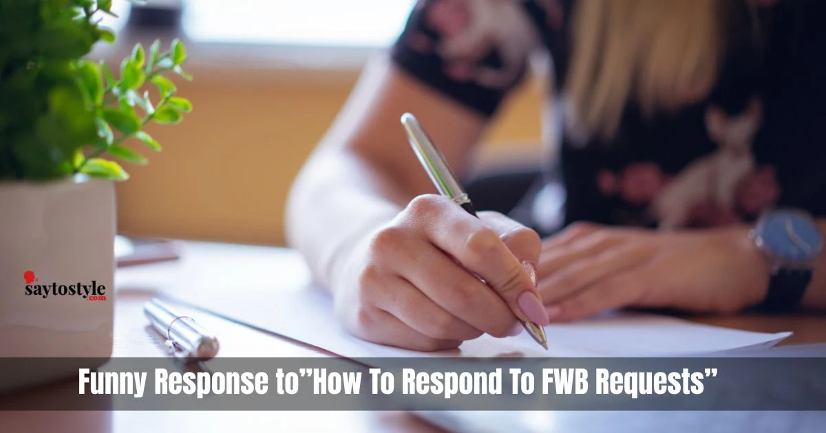 How To Respond To Fwb Requests