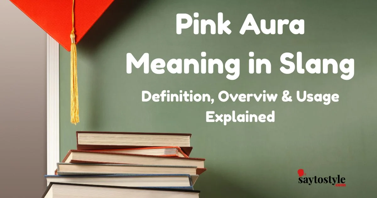 Pink Aura Meaning In Slang