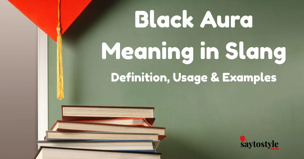 Black Aura Meaning In Slang