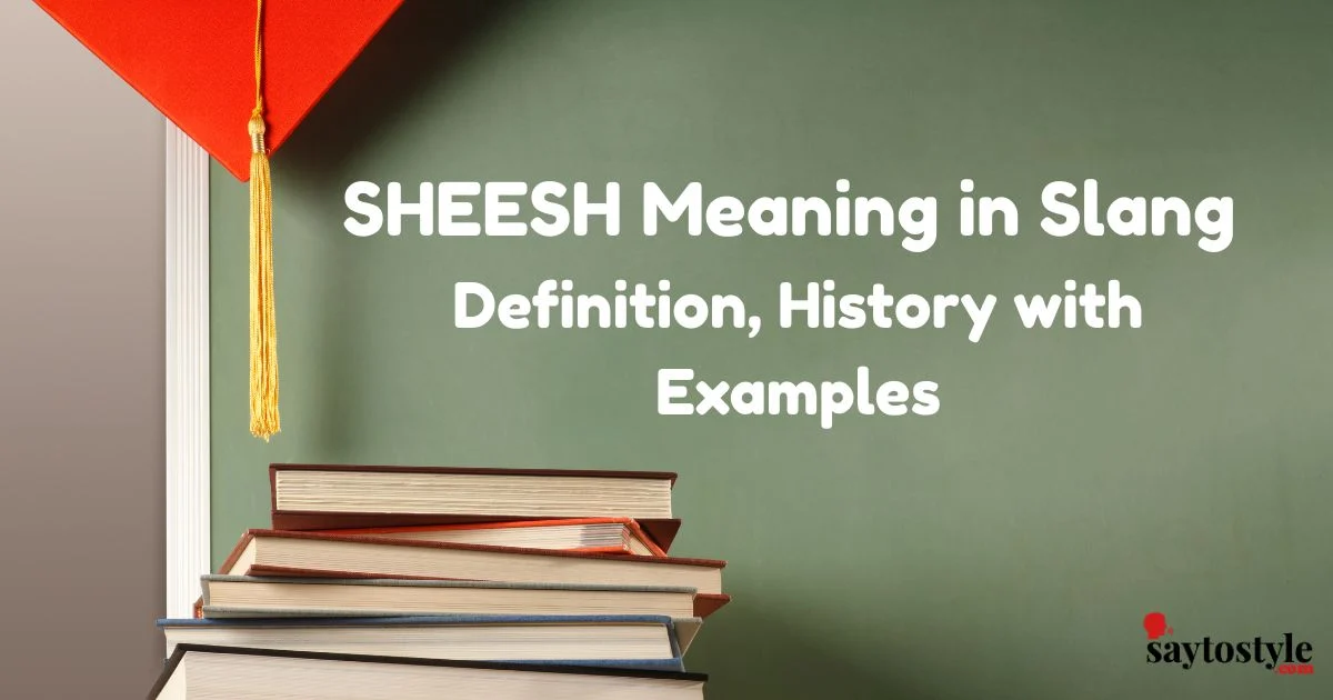 Sheesh Meaning In Slang