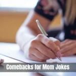 Comebacks For Mom Jokes