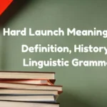 Hard Launch Meaning In Text