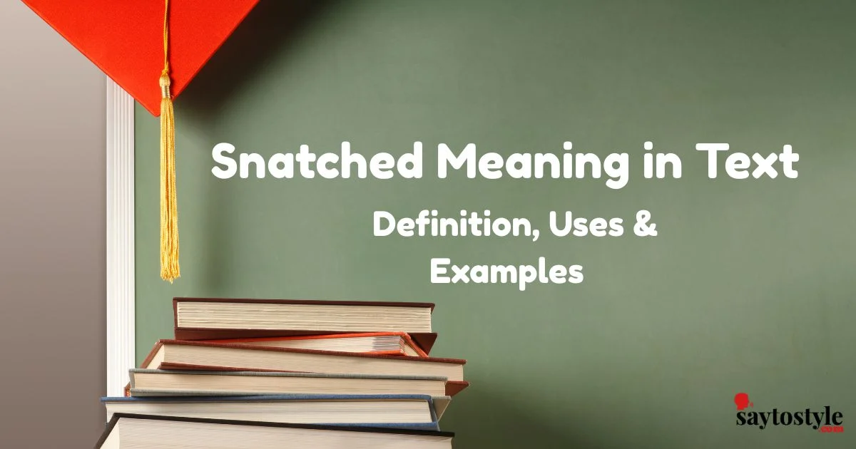 Snatched Meaning In Text