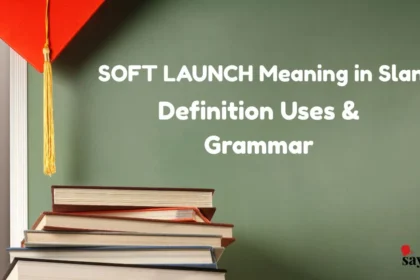 Soft Launch Meaning In Slang