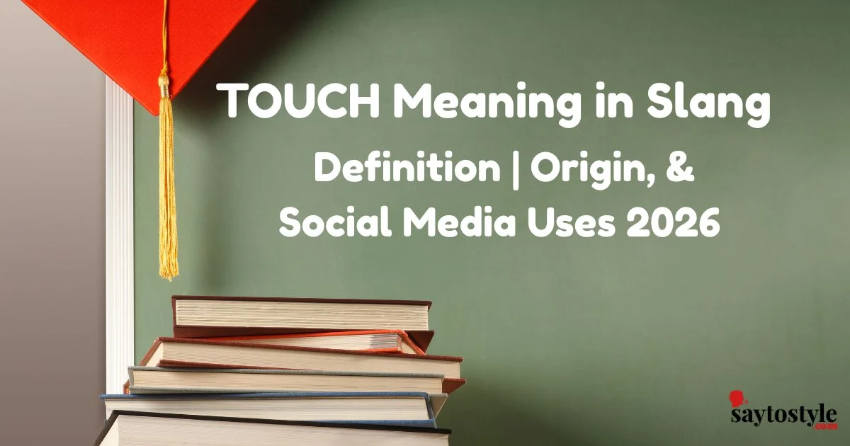Touch Meaning In Slang